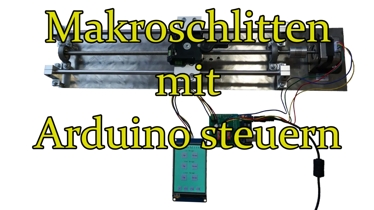 Macroschlitten mit Arduino und Nextion Display