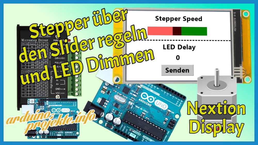 Nextion Tutorial #9 – Silder (Steppergeschwindigkeit) / LED Dimmen (Zahlen Eingabe)